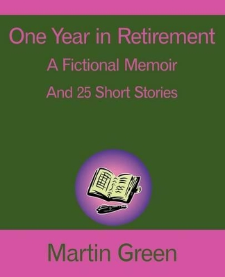 One Year in Retirement: And 25 Short Stories book