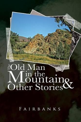 The Old Man in the Mountain and Other Stories book