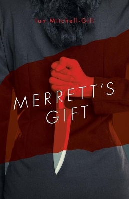 Merrett's Gift by Ian Mitchell-Gill