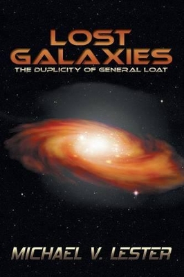 Lost Galaxies: The Duplicity of General Loat book