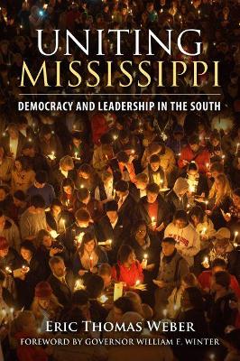 Uniting Mississippi by Eric Thomas Weber