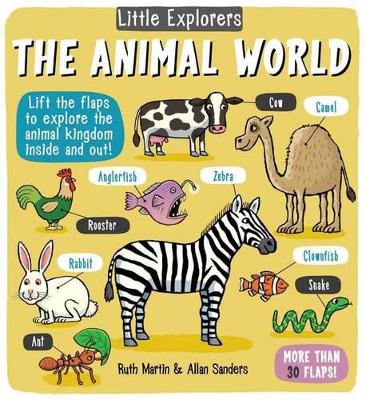 Little Explorers: The Animal World by Ruth Martin