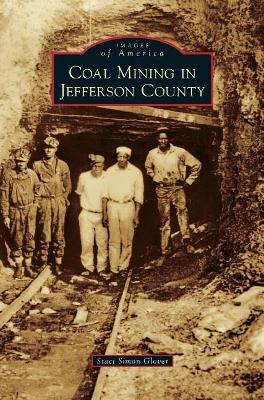Coal Mining in Jefferson County book