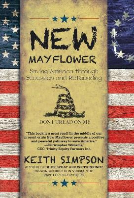 New Mayflower: Saving America through Secession and Refounding book
