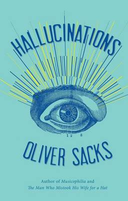 Hallucinations by Oliver Sacks