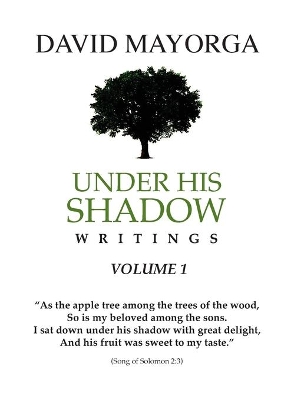 Under His Shadow Writings Volume 1 book
