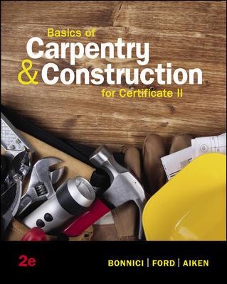 BASICS OF CARPENTRY AND CONSTRUCTION FOR CERTIFICATE II book