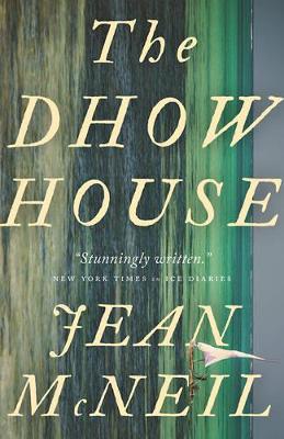 The Dhow House by Jean McNeil