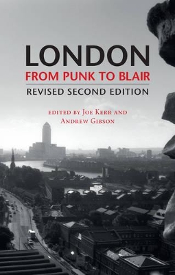London from Punk to Blair by Joe Kerr