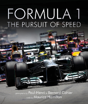 Formula One: The Pursuit of Speed: A Photographic Celebration of F1's Greatest Moments by Maurice Hamilton