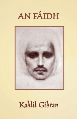 The An Fáidh: The Prophet in Irish by Kahlil Gibran
