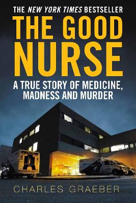 Good Nurse by Charles Graeber