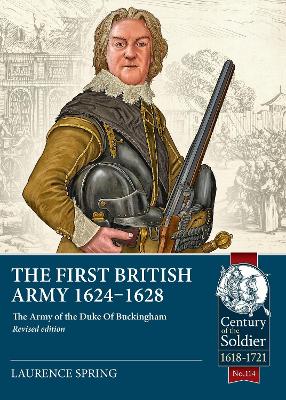 The First British Army 1624-1628: The Army of the Duke Of Buckingham book