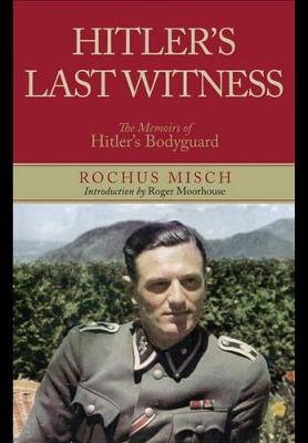 Hitler's Last Witness by Rochus Misch