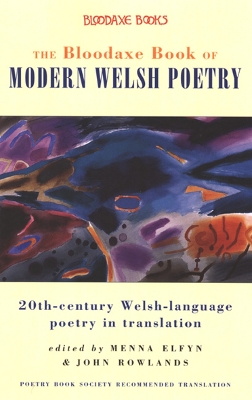 Bloodaxe Book of Modern Welsh Poetry book