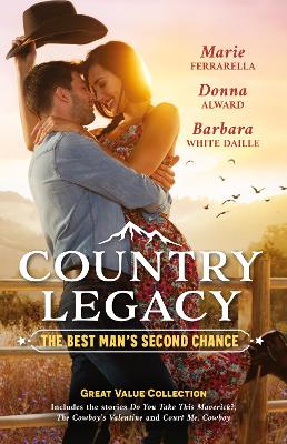 Country Legacy: The Best Man's Second Chance/Do You Take This Maverick?/The Cowboy's Valentine/Court Me, Cowboy book