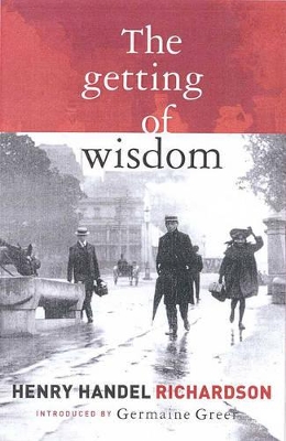 The Getting of Wisdom by Dr. Germaine Greer