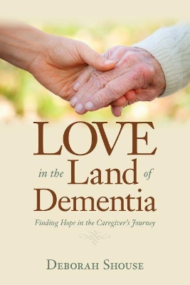 Love in the Land of Dementia book