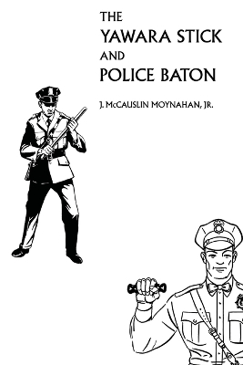 The Yawara Stick and Police Baton book