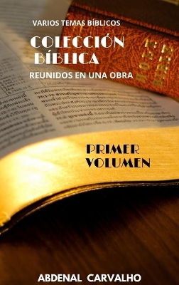 Colección de la Biblia: Volumen I - Para Coleccionistas book