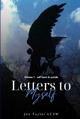 Letters to Myself Volume 1: Self-Harm & Suicide book