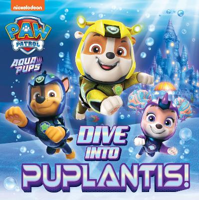 PAW Patrol Picture Book – Dive into Puplantis! book
