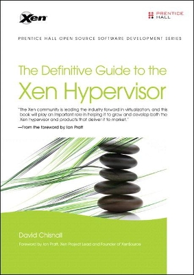 Definitive Guide to the Xen Hypervisor by David Chisnall