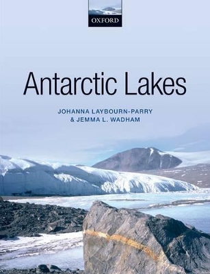 Antarctic Lakes by Johanna Laybourn-Parry