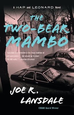 The The Two-Bear Mambo: A Hap and Leonard Novel (3) by Joe R. Lansdale