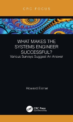 What Makes the Systems Engineer Successful? Various Surveys Suggest An Answer book