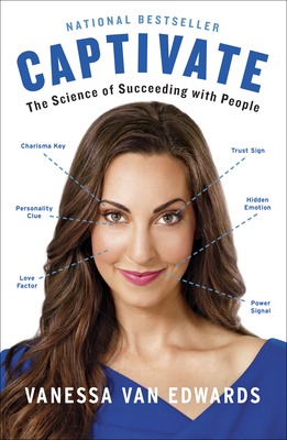 Captivate: The Science of Succeeding with People book