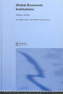 Global Economic Institutions by Willem Molle