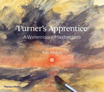 Turner's Apprentice: A Watercolour Masterclass book