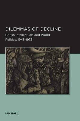 Dilemmas of Decline by Ian Hall