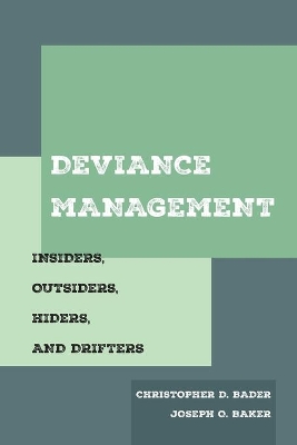 Deviance Management: Insiders, Outsiders, Hiders, and Drifters by Christopher D. Bader