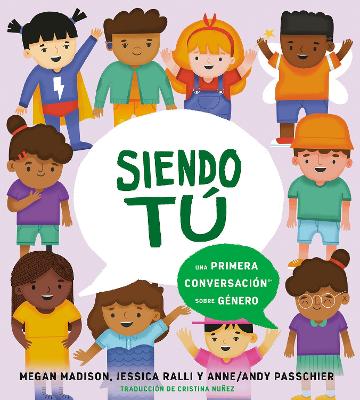 Siendo tú: una primera conversación sobre género book