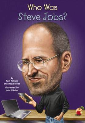 Who Was Steve Jobs? by Pam Pollack