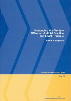 Sentencing the Multiple Offender: Judicial Practice and Legal Principle book