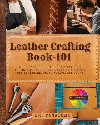 Leather Crafting Book -101 book