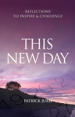 This New Day: Reflections to Inspire & Challenge book