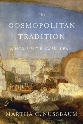 The Cosmopolitan Tradition: A Noble but Flawed Ideal book