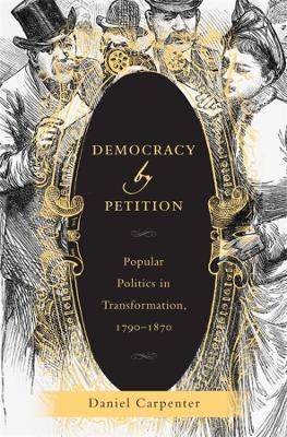 Democracy by Petition: Popular Politics in Transformation, 1790–1870 book