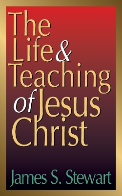 Life and Teaching of Jesus Christ book