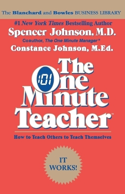 The One Minute Teacher: How to Teach Others to Teach Themselves book