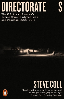 Directorate S: The C.I.A. and America's Secret Wars in Afghanistan and Pakistan, 2001–2016 book