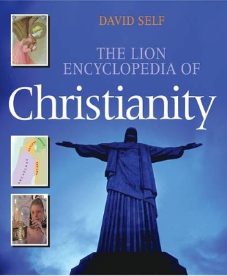 The Lion Encyclopedia of Christianity by David Self