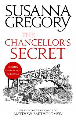The Chancellor's Secret: The Twenty-Fifth Chronicle of Matthew Bartholomew by Susanna Gregory
