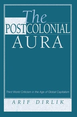 Postcolonial Aura by Arif Dirlik