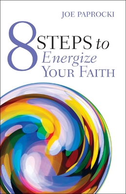 8 Steps to Energize Your Faith book