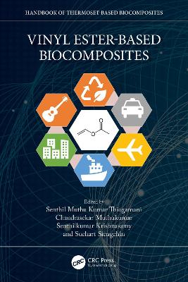 Vinyl Ester-Based Biocomposites by Senthil Muthu Kumar Thiagamani